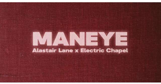Simte vibrația electrică a piesei Maneye: colaborarea dintre Alastair Lane și Electric Chapel